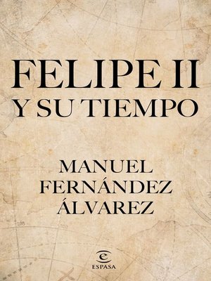 Felipe II y su tiempo - ebook